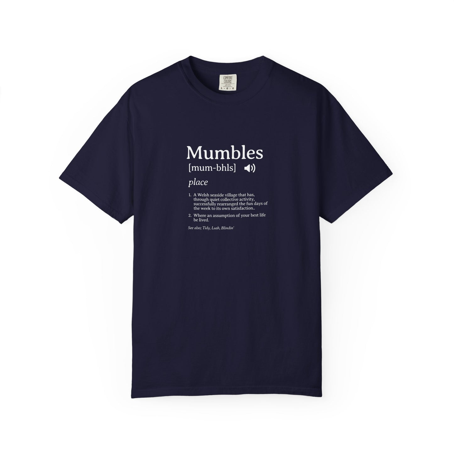Mumbles | Funny Definition Satire T-shirt | 'Every Day's A Fun Day'