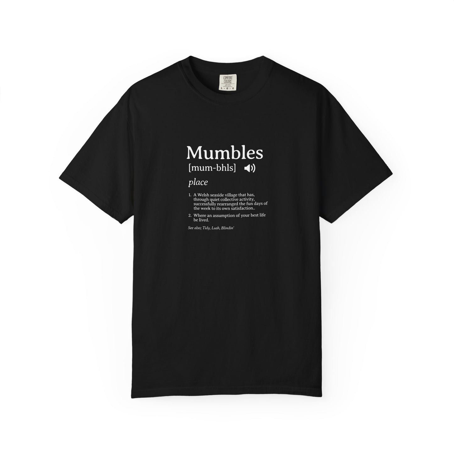 Mumbles | Funny Definition Satire T-shirt | 'Every Day's A Fun Day'