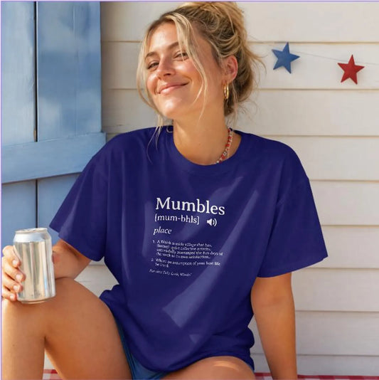 Mumbles | Funny Definition Satire T-shirt | 'Every Day's A Fun Day'